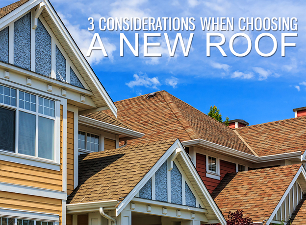 3 Considerations When Choosing a New Roof