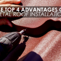 The Top 4 Advantages of Metal Roof Installation