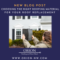 Choosing the Right Roofing Material for Your Home Replacement: Why GAF Roofing is America’s #1 Shingle and Orion Roofing’s Top Choice