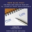 Roof Replacement: Tear-Off vs. Overlay – Pros and Cons from Orion Roofing, Hillsboro’s Top Roofer